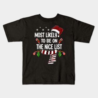 Most Likely To Be On The Nice List christmas Kids T-Shirt